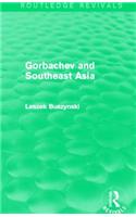 Gorbachev and Southeast Asia (Routledge Revivals)