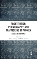 Prostitution, Pornography and Trafficking in Women