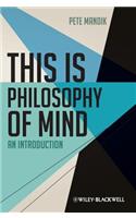 This Is Philosophy of Mind