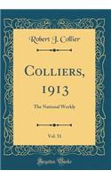 Colliers, 1913, Vol. 51: The National Weekly (Classic Reprint)
