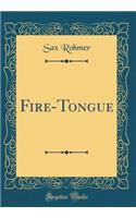 Fire-Tongue (Classic Reprint)