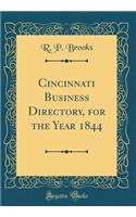 Cincinnati Business Directory, for the Year 1844 (Classic Reprint)