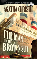 The Man in the Brown Suit: (Dover Mystery Classics)