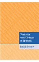 Variation and Change in Spanish