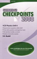 Cambridge Checkpoints VCE Physics Unit 4 2008: (Cambridge Checkpoints)