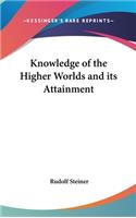 Knowledge of the Higher Worlds and its Attainment