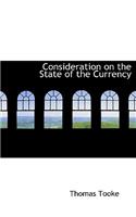 Consideration on the State of the Currency