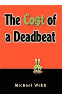 The Cost of a Deadbeat