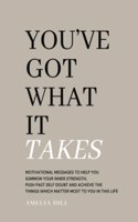 You've Got What It Takes