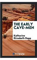 The Early Cave-Men