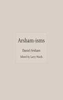 Arsham-isms: (ISMs)