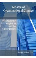 Mosaic of Organizational Change