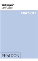 Wallpaper City Guide Vancouver