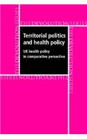 Territorial Politics and Health Policy