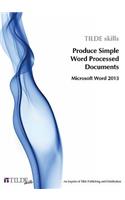 Microsoft Word 2013: Produce Simple Word Processed Documents