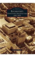 Rochester's Downtown Architecture