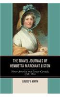 The Travel Journals of Henrietta Marchant Liston