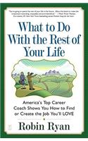What to Do with the Rest of Your Life