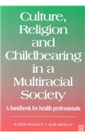Culture, Religion & Childbearing: A Handbook for Health Professionals