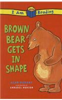 Brown Bear Gets in Shape