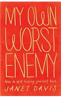 My Own Worst Enemy