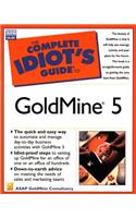 Complete Idiot's Guide to GoldMine 5 (The Complete Idiot's Guide)