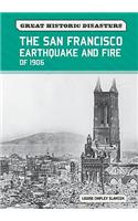 The San Francisco Earthquake and Fire of 1906