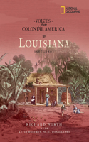 Voices from Colonial America: Louisiana 1682-1803