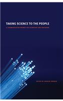 Taking Science to the People: A Communication Primer for Scientists and Engineers