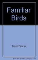 Familiar Birds
