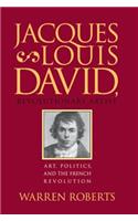 Jacques-Louis David, Revolutionary Artist
