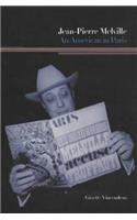 Jean-Pierre Melville: An American in Paris