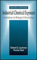 Industrial Chemical Exposure: Guidelines for Biological Monitoring
