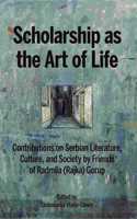 SCHOLARSHIP AS THE ART OF LIFE