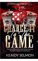 Charge it to the Game