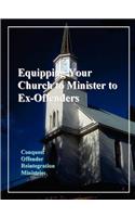 Equipping Your Church to Minister to Ex-Offenders