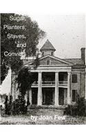 Sugar, Planters, Slaves, and Convicts