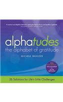 Alphatudes: The Alphabet of Gratitude