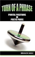 Turn of a Phrase Pivotal Positions in Poetic Prose