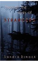 Through the Eyes of Strangers