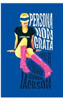 Persona Non Grata