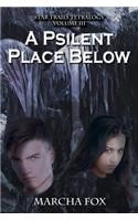 Psilent Place Below