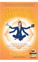 Where in the Om Am I?