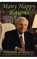 Many Happy Returns: The Story of Henry Bloch, America's Tax Man
