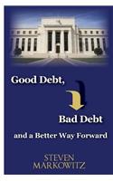 Good Debt, Bad Debt and a Better Way Forward