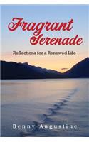 Fragrant Serenade: Reflections for a Renewed Life