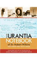 The Urantia Notebook of Sir Hubert Wilkins