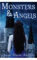 Monsters & Angels: One Tragic Death, Two Haunted Lovers...the Dawn of an Immortal Dynasty.