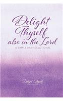 Delight Thyself Also In The Lord