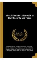 The Christian's Daily Walk in Holy Security and Peace